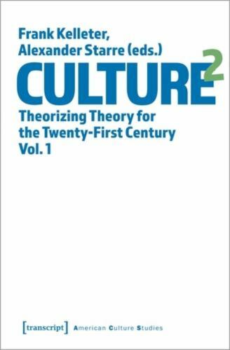 Culture : Theorizing Theory for the Twenty-first Century, Paperback by Starre…