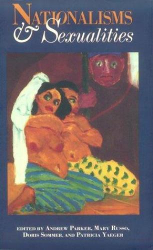 Nationalisms and Sexualities by Mary Russo (1991, Uk-B Format Paperback)