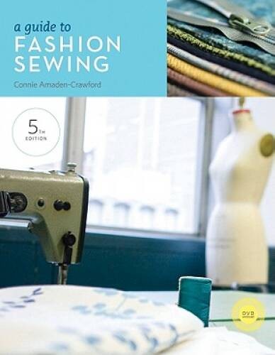 A Guide to Fashion Sewing – Paperback By Amaden-Crawford, Connie – VERY GOOD
