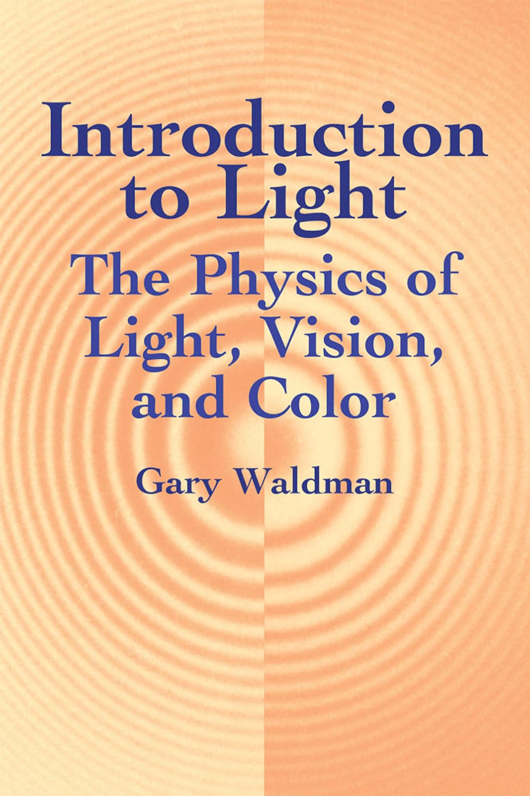Introduction to Light: The Physics of Light, Vision, and Color (Dover Books …