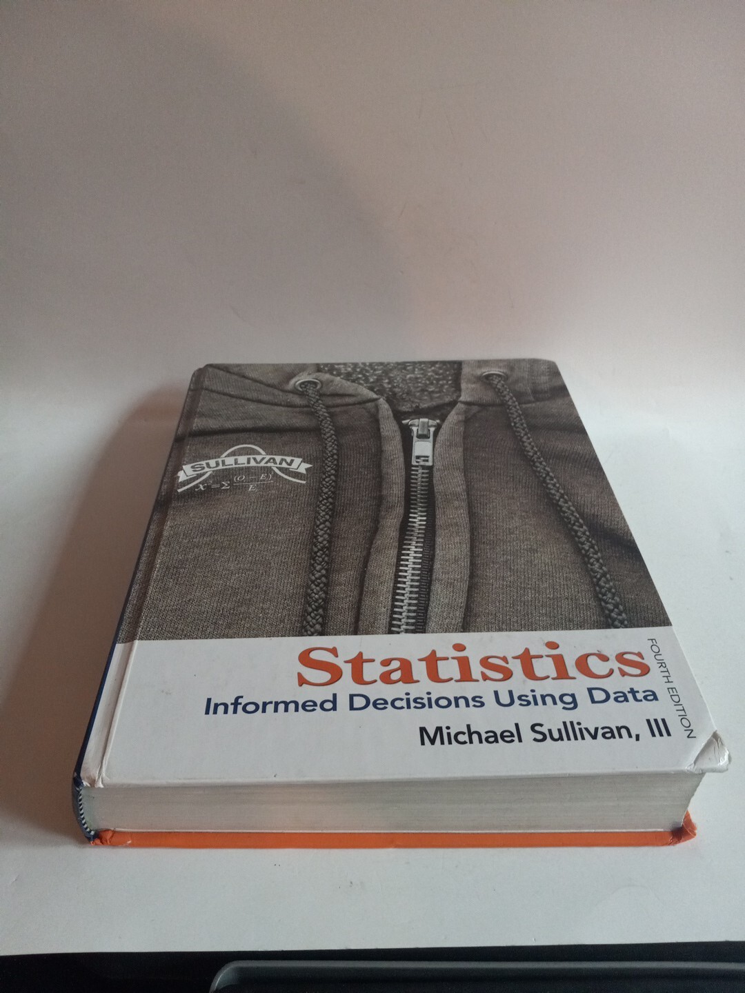 Statistics: Informed Decisions Using Data, by Michael Sullivan III, 4th Edition.