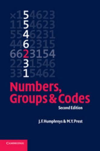 Numbers, Groups and Codes, Paperback by Humphreys, J. F.; Prest, Mike Y., Use…