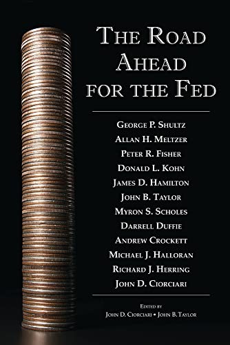 The Road Ahead for the Fed (Hoover Institution Press Publication) by Ciorciari,
