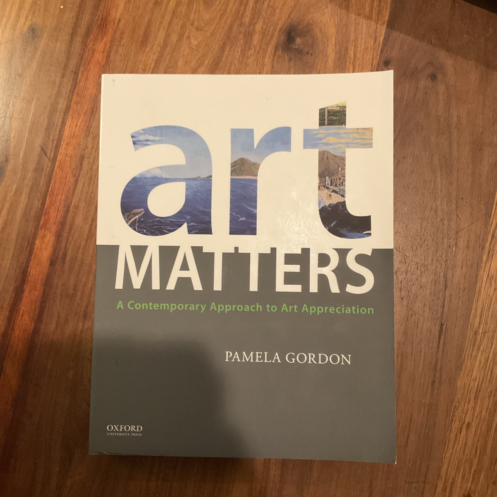 Art Matters : A Contemporary Approach to Art Appreciation by Pamela Gordon…
