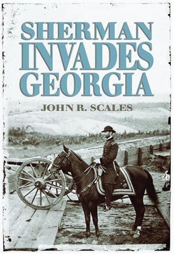 Sherman Invades Georgia: Planning the North Georgia Campaign Using a Modern…