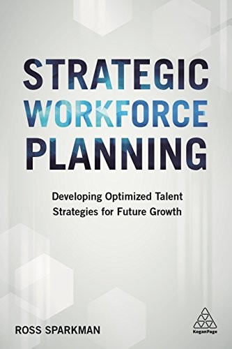 Strategic Workforce Planning: Developi… by Sparkman, Ross Paperback / softback