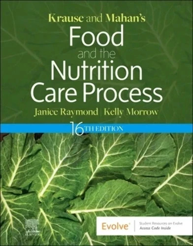 Krause and Mahan’S Food and the Nutrition Care Process (16th Edition)