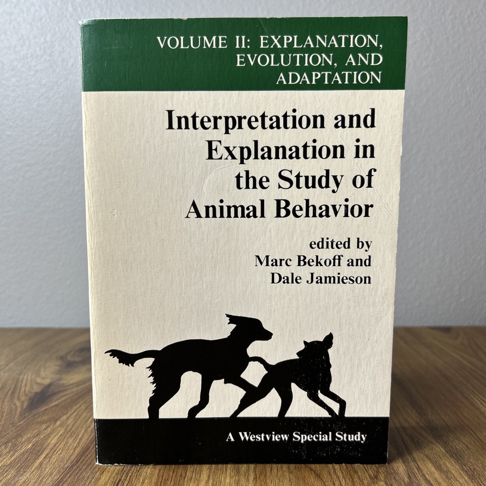 Interpretation and Explanation in the Study of Animal Behavior Volume 2