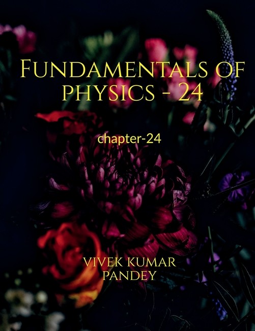 Fundamentals Of Physics – 24