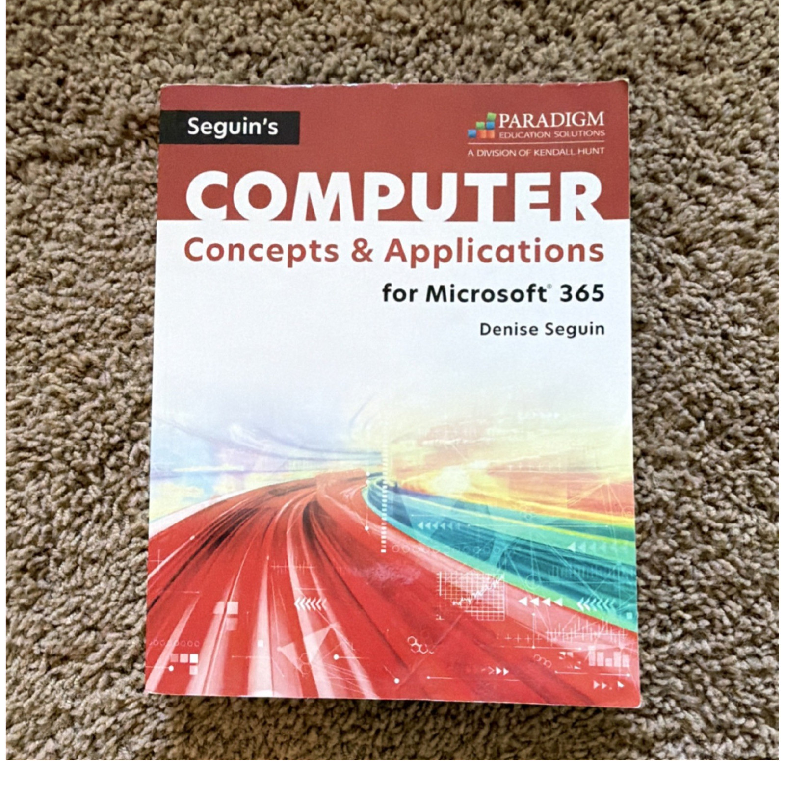Seguin’s Computer Concepts & Applications for Microsoft 365 Paperback Textbook