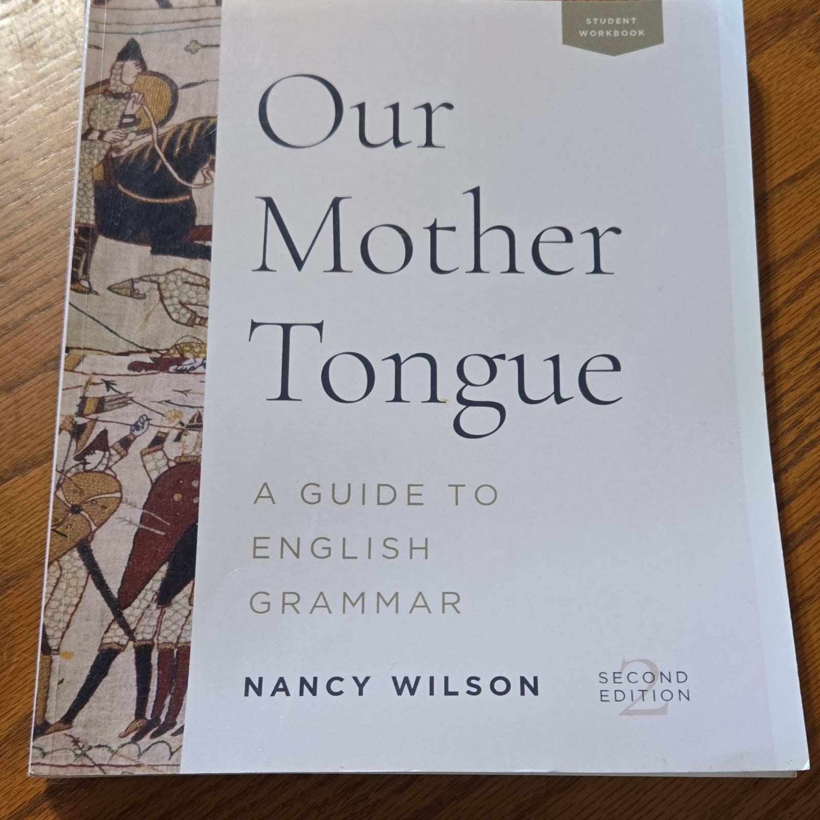 Canon Press Second Edition Our Mother Tongue Grammar Student Workbook Wilson