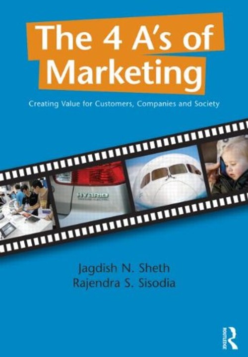 The 4 a’s of Marketing : Creating Value for Customer, Company and