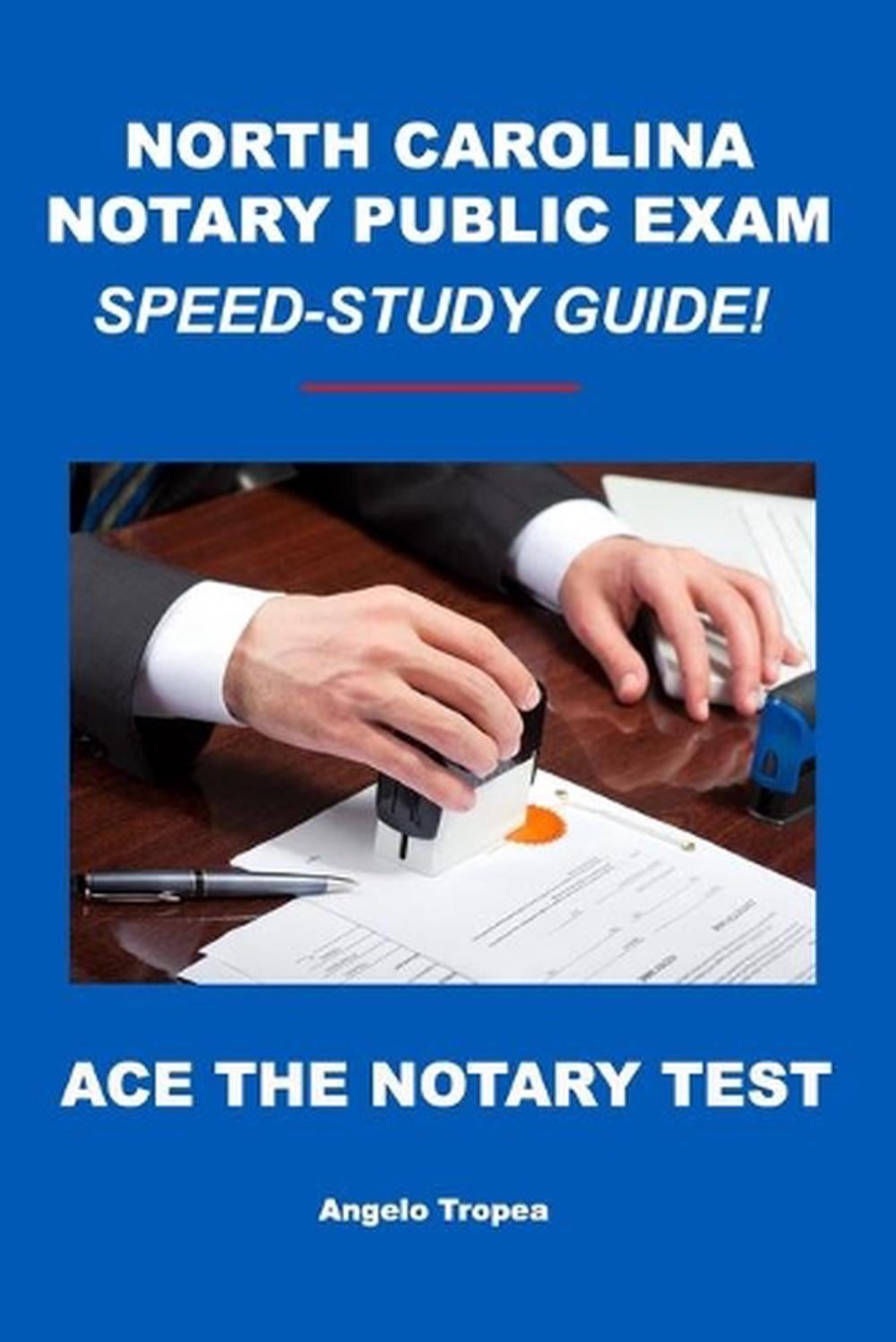 North Carolina Notary Public Exam Speed-Study Guide by Angelo Tropea (English) P