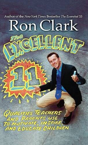 The Excellent 11: Qualities Teachers and Parents Use to Motivate, Inspire – GOOD