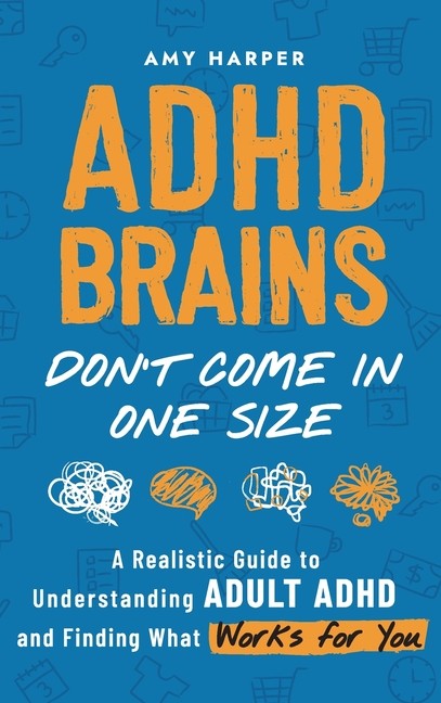 Adhd Brains Don’t Come In One Size: A Realistic Guide To Und…