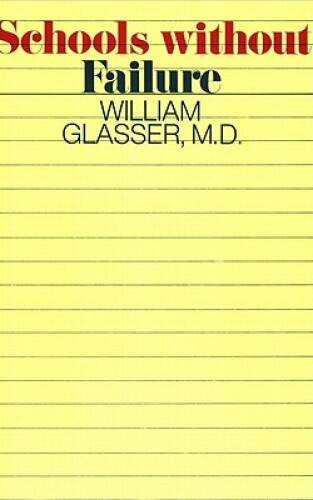 Schools Without Failure – Paperback By Glasser, William, M.D. – VERY GOOD