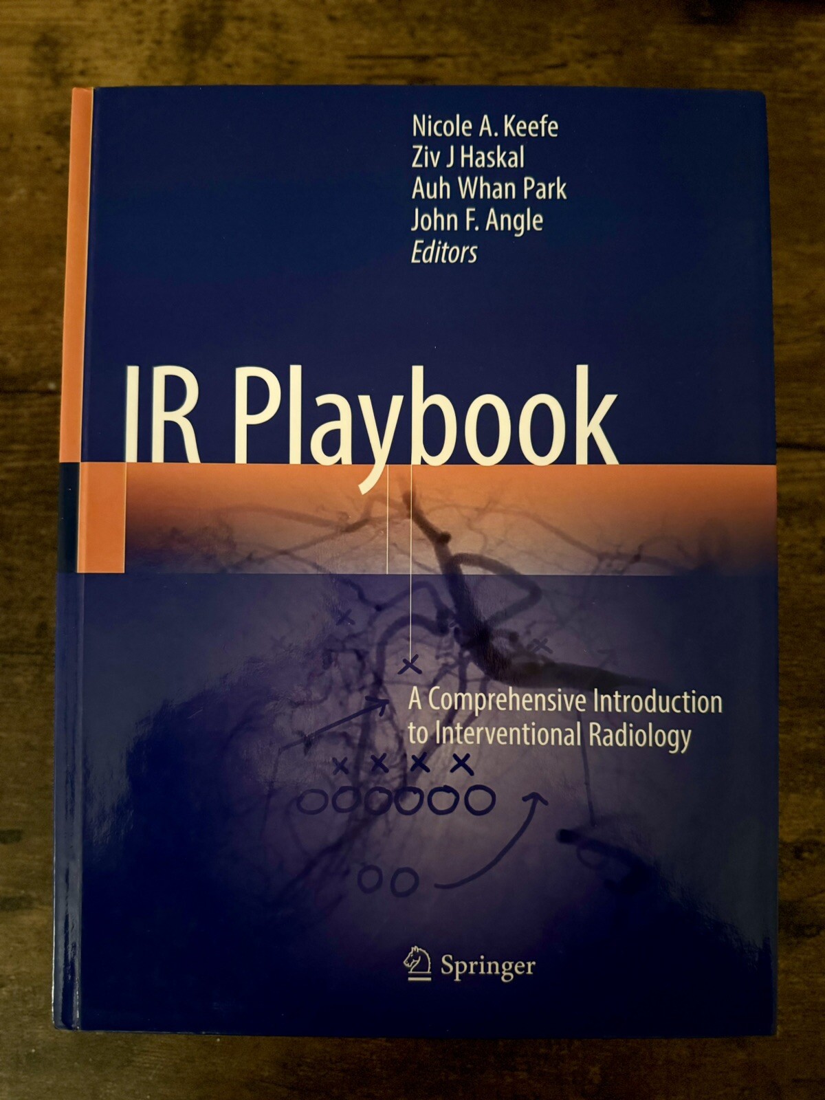 IR Playbook: A Comprehensive Introduction to Interventional Radiology by Keefe