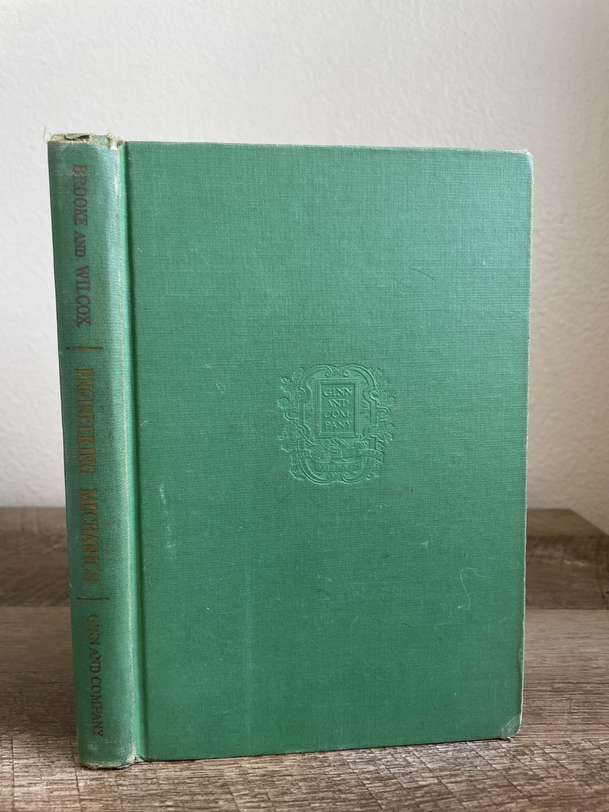 Engineering Mechanics By William E. brooke and Hugh wilcox 1929 Ginn And Company