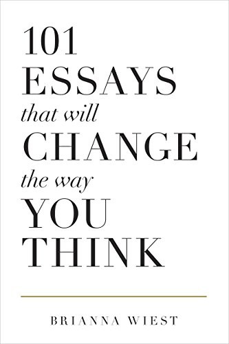 101 Essays That Will Change The Way …, Wiest, Brianna