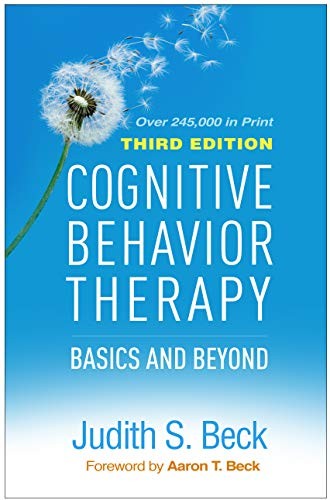 Cognitive Behavior Therapy: Basics and Beyond By Beck, Judith S