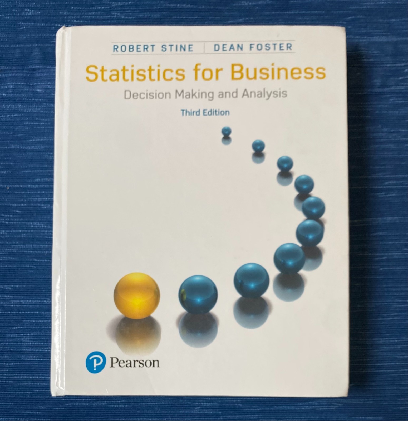 Statistics For Business Third Edition Robert Stine Dean Foster Pearson