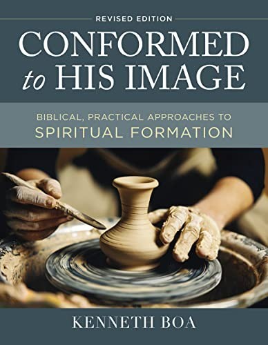 Conformed to His Image, Revised Edition…, Kenneth Boa