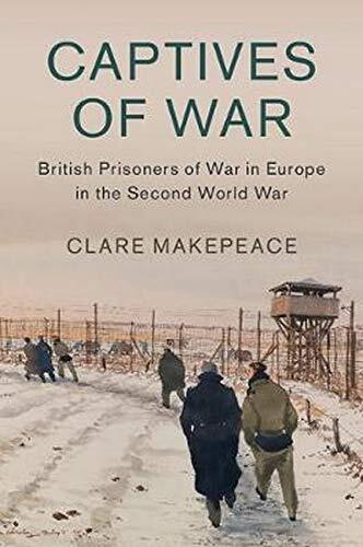 British Prisoners of War in Europe in the Secon, Makepeace..