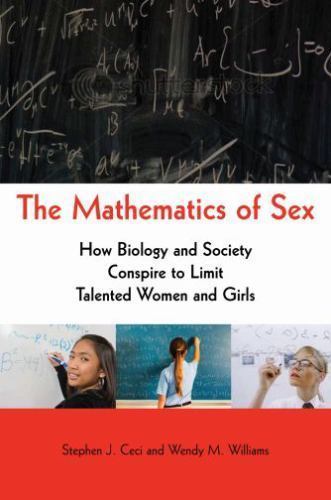 Mathematics of Sex: How Biology and Society Conspire to Limit Talented Women…