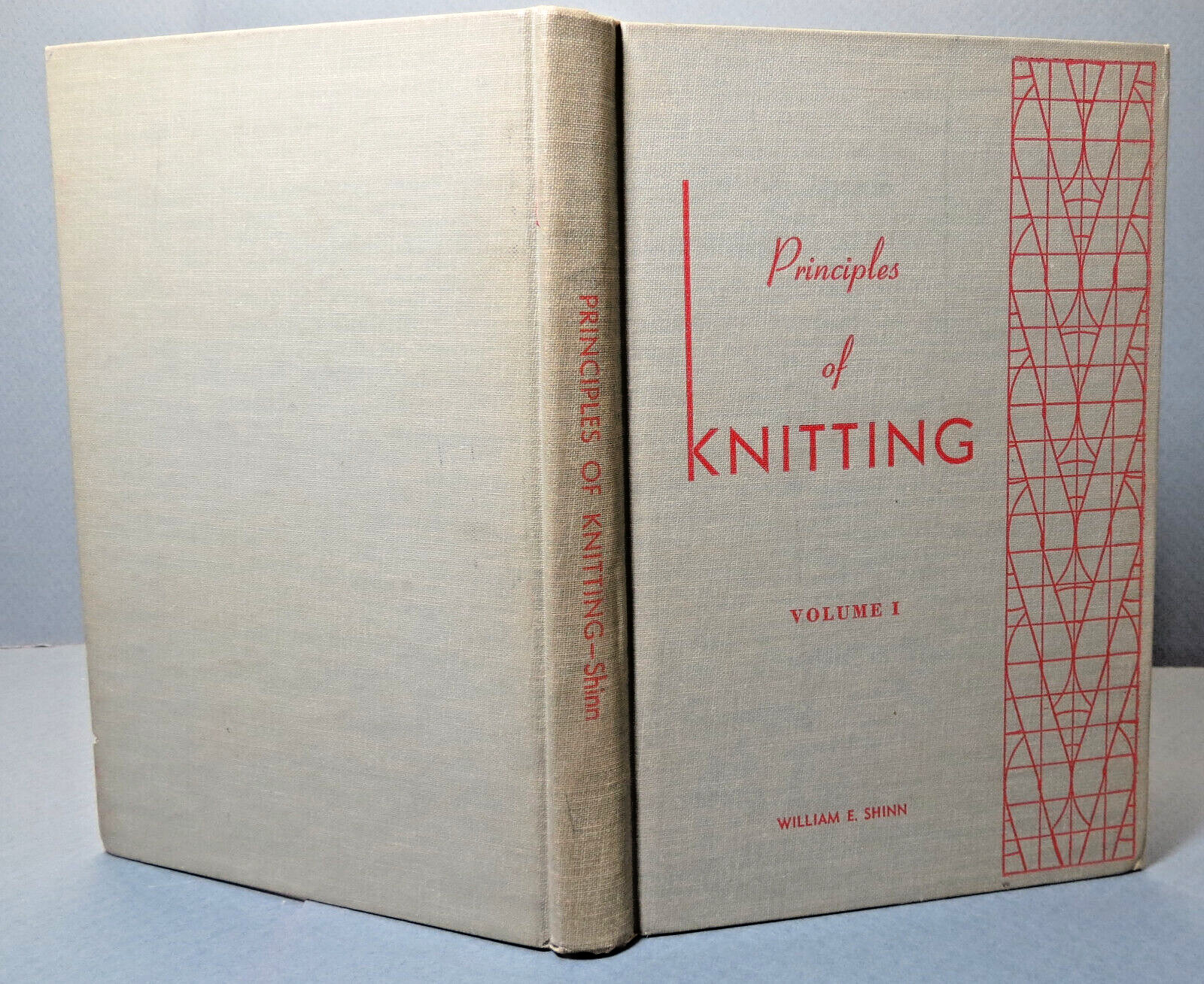 Principles of Knitting Vol 1 William E Shinn Hardcover 3rd Printing Revised 1957