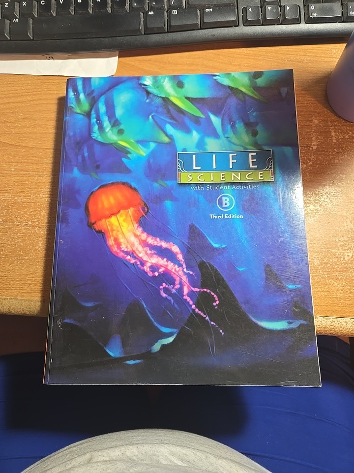 Life Science With Student Activities Part B Third Edition BJU Press