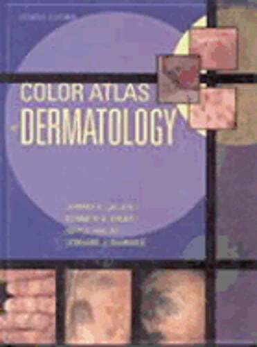Color Atlas of Dermatology by Jeffrey P Callen: Used