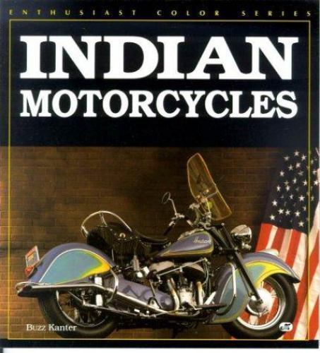 Indian Motorcycles (Enthusiast Color Series) by Buzz Kanter