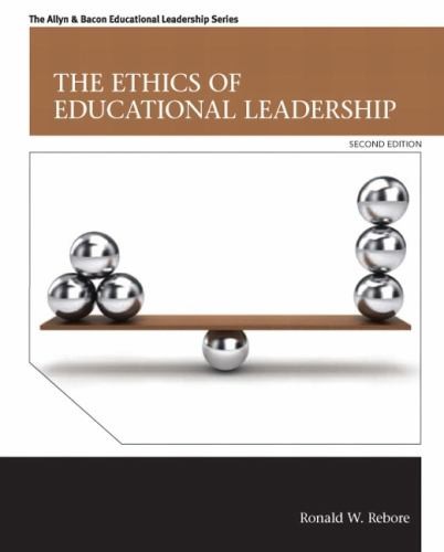 Ethics of Educational Leadership, Th…, Rebore, Ronald