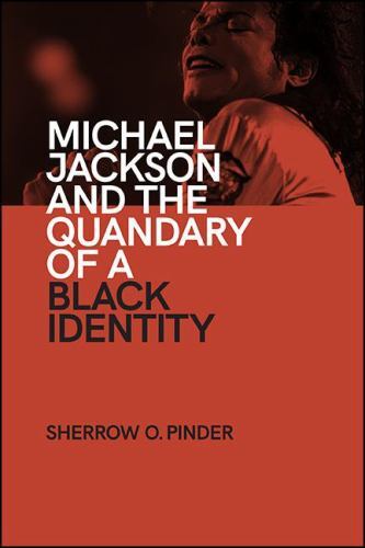 Michael Jackson and the Quandary of a Black Identity, Paperback by Pinder, Sh…