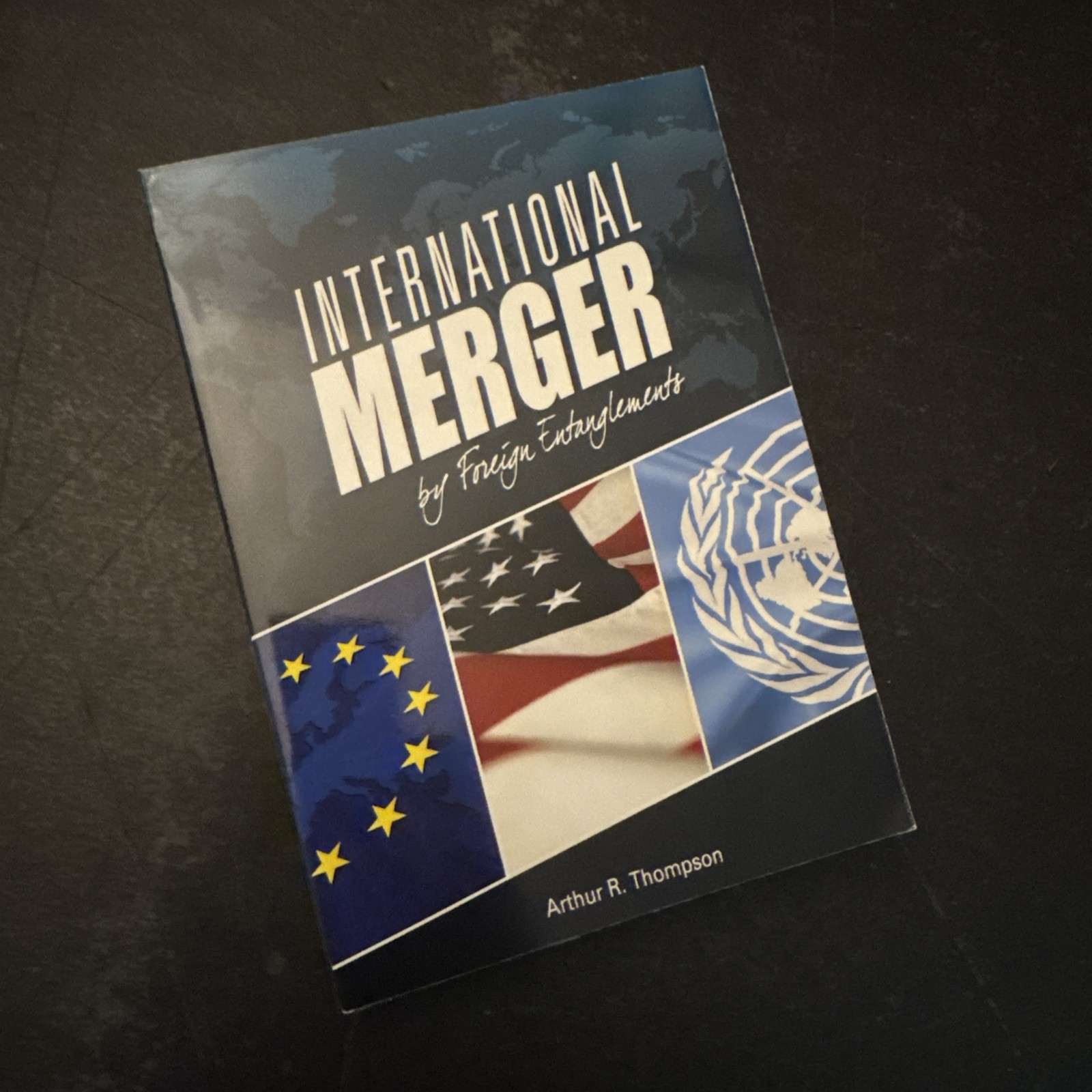 International Merger by Foreign Entanglements by Arthur Thompson 2015 Paperback