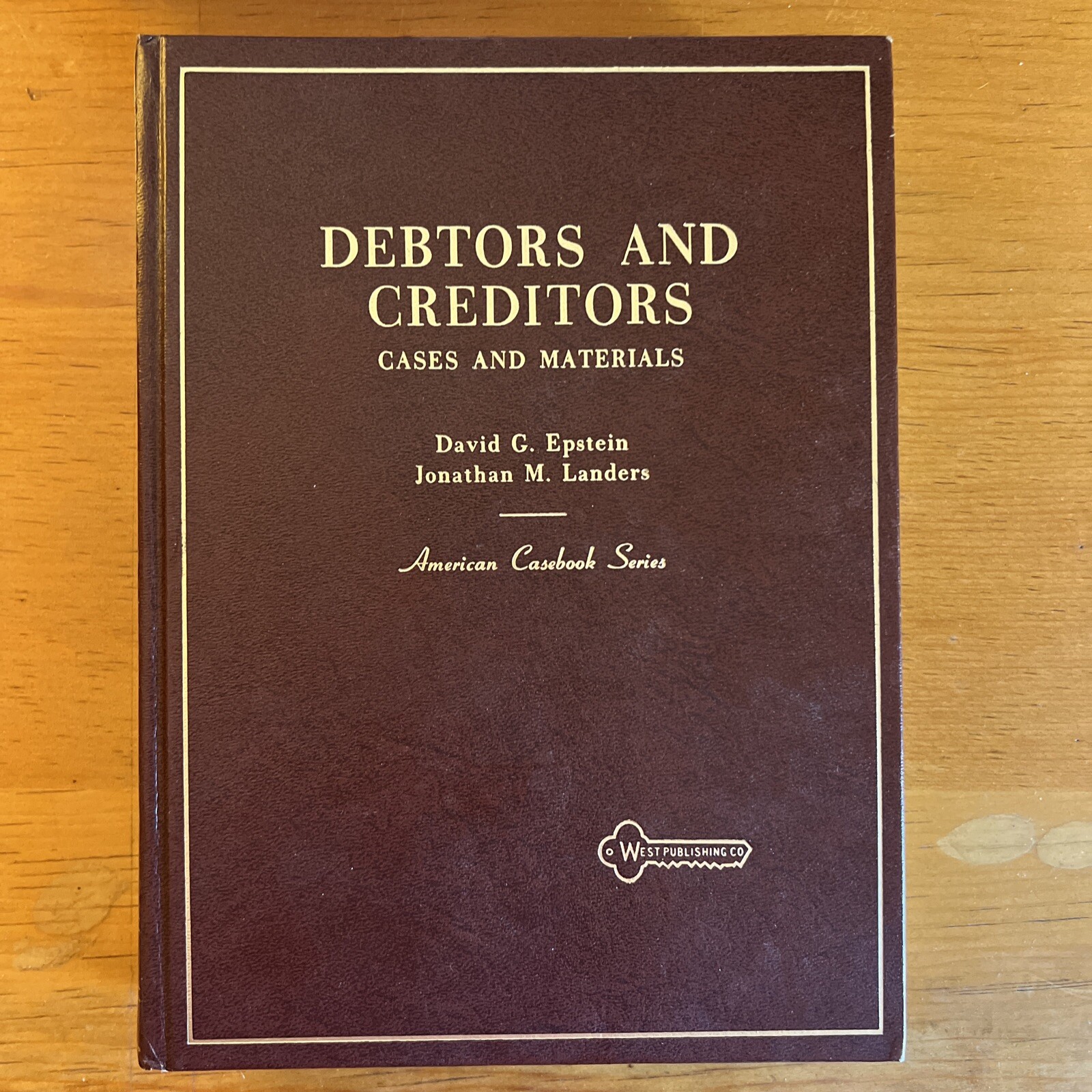 Debtors and Creditors, Cases and Materials, First Edition, by West Publishing