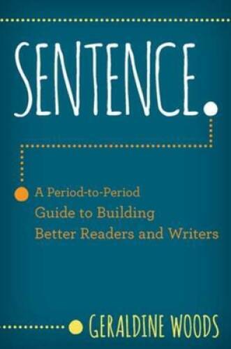 Sentence: A Period to Period Guide to Building Better Readers – VERY GOOD