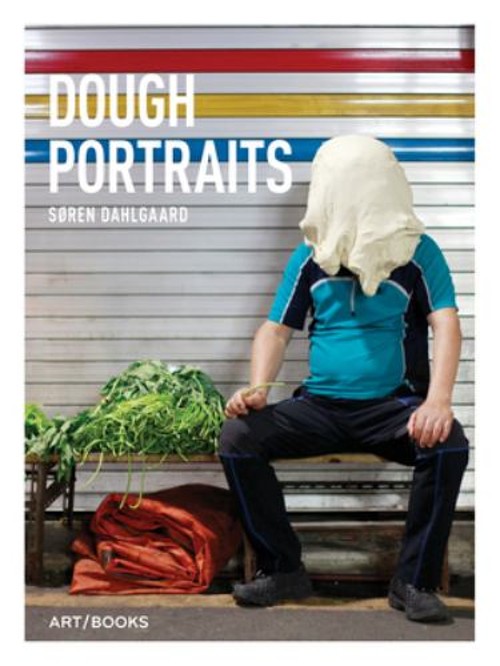 Søren Dahlgaard: Dough Portraits Hardcover