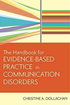 The Handbook for Evidence-Based – Paperback, by Dollaghan Ph.D. Christine – Good