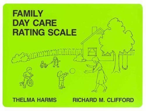 Family Day Care Rating Scale by Thelma Harms; Richard M. Clifford