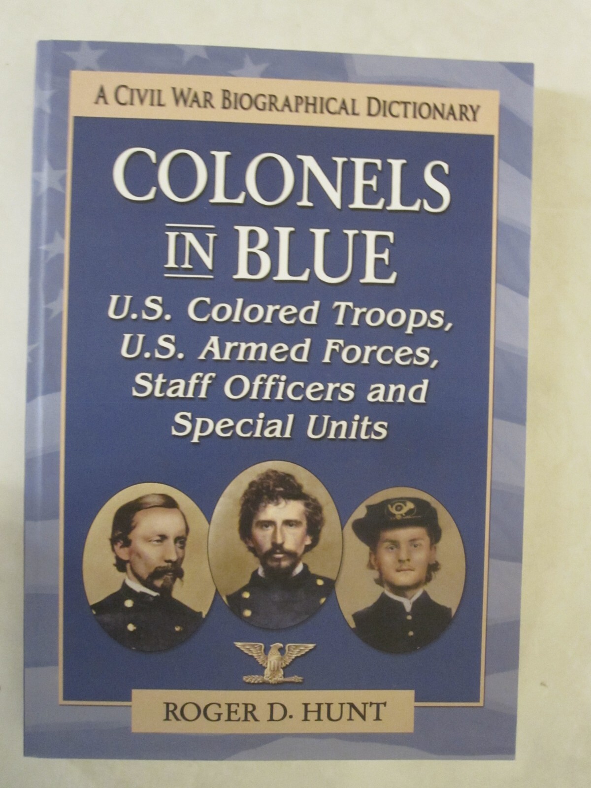 Colonels in Blue–U.S. Colored Troops, U.S. Armed Forces, Staff Officers and Spe
