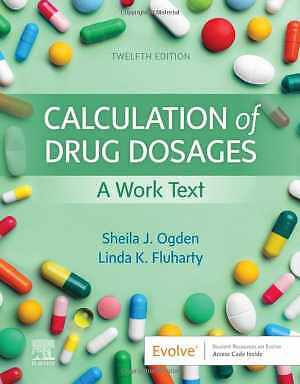 Calculation of Drug Dosages – Paperback, by Ogden MSN RN Sheila J.; – Good o