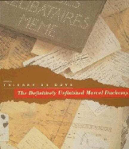 The Definitively Unfinished Marcel Duchamp by Professor De Duve, Thierry: Used