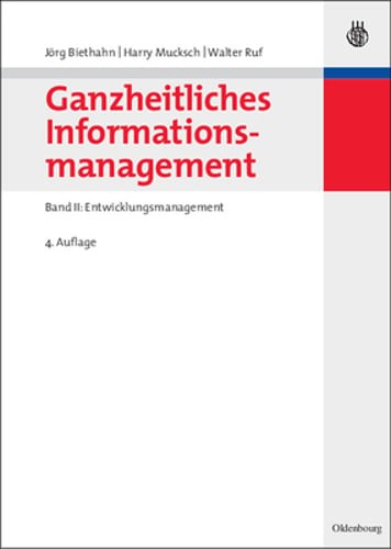 Ganzheitliches Informationsmanagement: Band II: Entwicklungsmanagement: Used