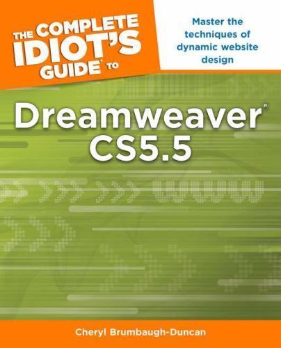 The Complete Idiot’s Guide to Dreamweaver CS5.5 by Cheryl Brumbaugh-Duncan