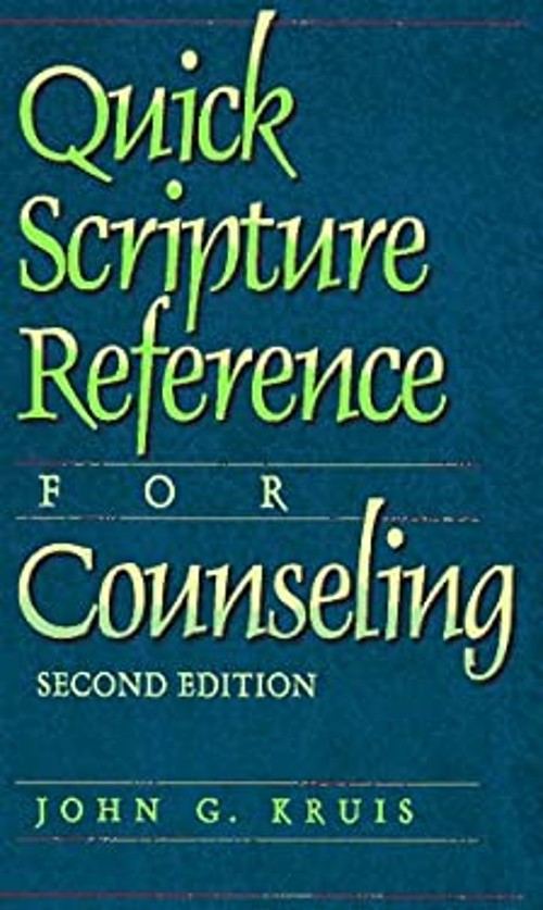 Quick Scripture Reference for Counseling Spiral John G. Kruis
