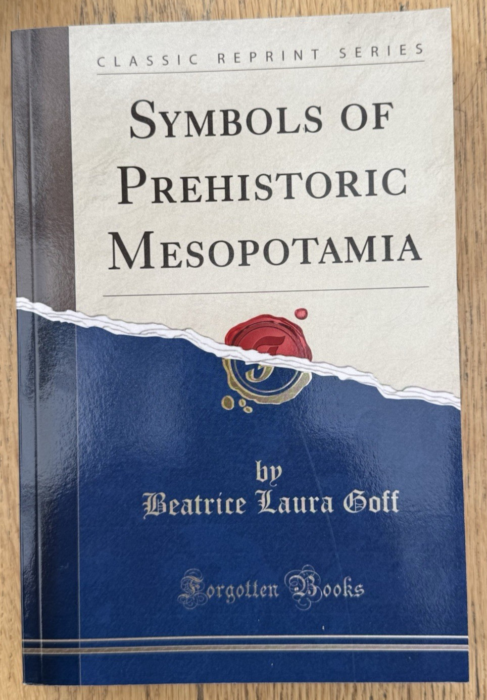 Symbols Of Prehistoric Mesopotamia Beatrice Laura Goff Forgotten Books P/B