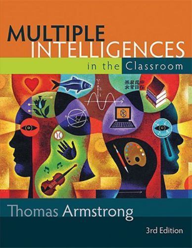 Multiple Intelligences in the Classroom by Thomas Armstrong