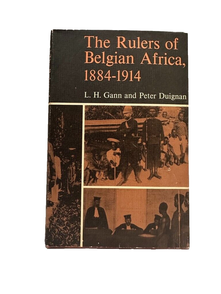 The Rulers of Belgian Africa 1884-1914 – Gunn, Duignan-1st ed 1979-SHIPS FREE!