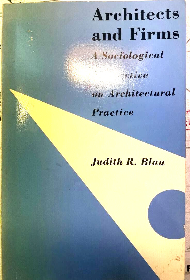 Architects and Firms : A Sociological Perspective on Architectural Pr – GOOD